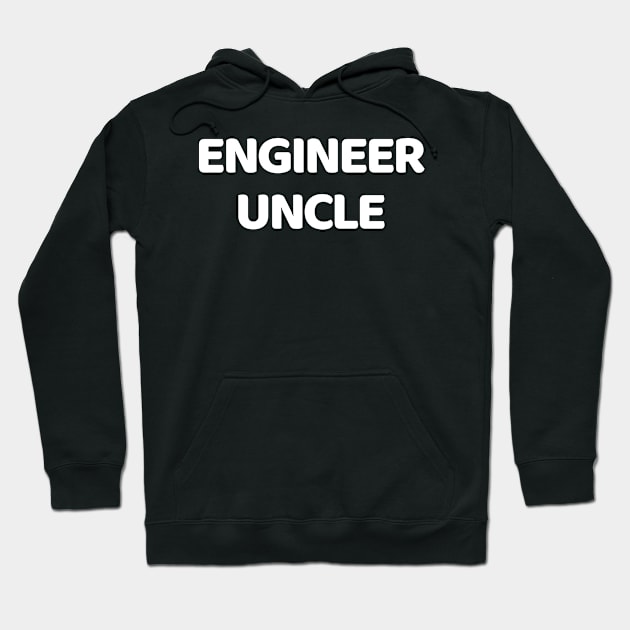 Engineer uncle Hoodie by Word and Saying